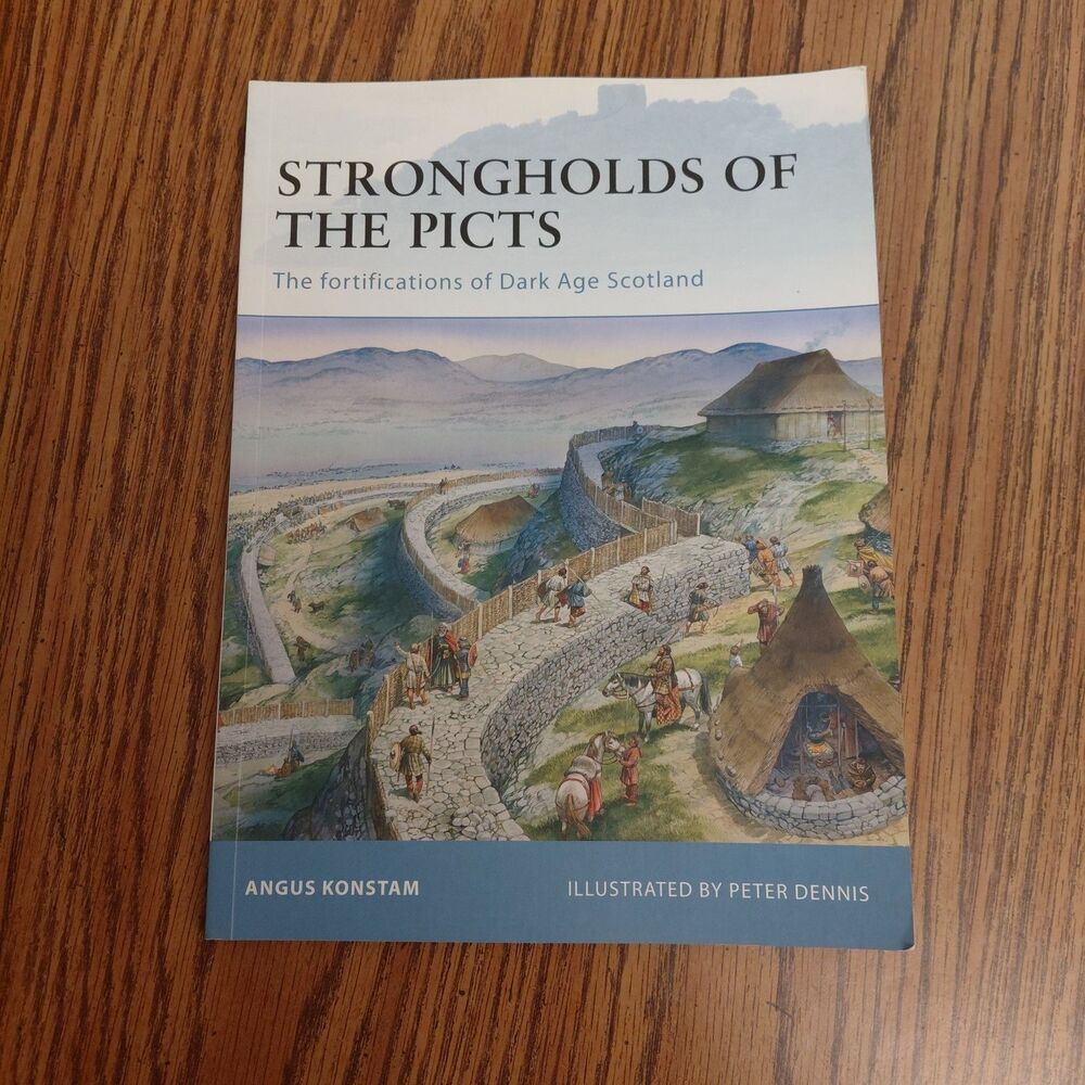 Strongholds of the Picts: The fortifications of Dark Age Scotland Paperback